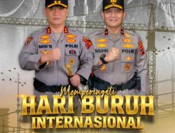 Momentum Hari Buruh 1 Mei 2026, Irjen Pol Gatot Tri Suryanta dan Brigjen Pol Solihin Serukan Solidaritas dan Produktivitas Nasional