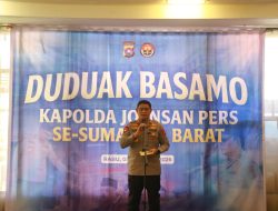 DUDUAK BASAMO KAPOLDA JO INSAN PERS SE-SUMBAR, Irjen Pol. Djati Wiyoto Abadhy Ajak Insan Pers Mengawal Informasi yang Akurat